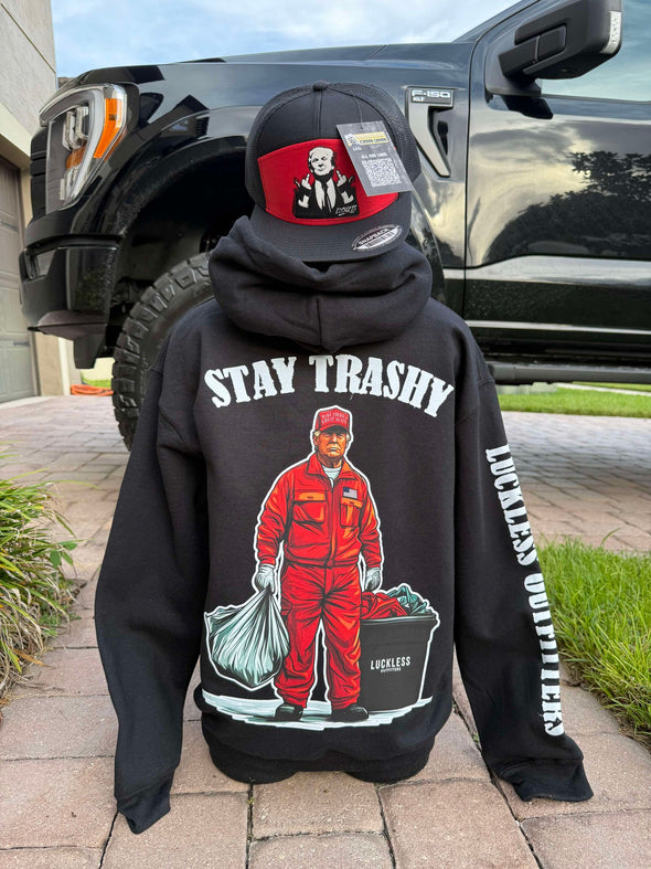 Stay Trashy Hoodie