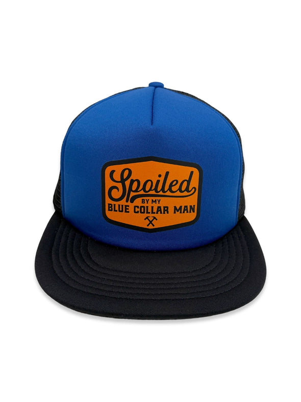 Spoiled by my Blue Collar Man Snapback Trucker