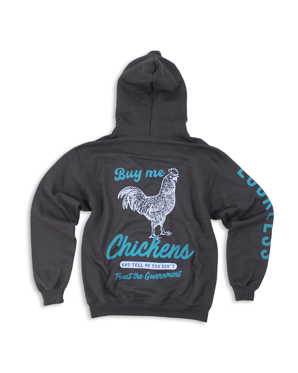 BUY ME CHICKENS AND TELL ME YOU DONT TRUST THE GOVERNMENT | HOODIE