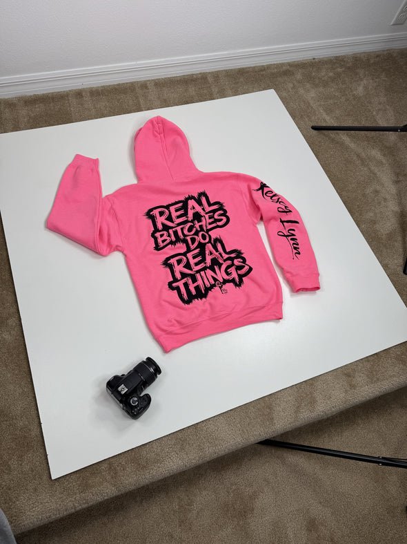 Real B*tches Do Real Things Hoodie