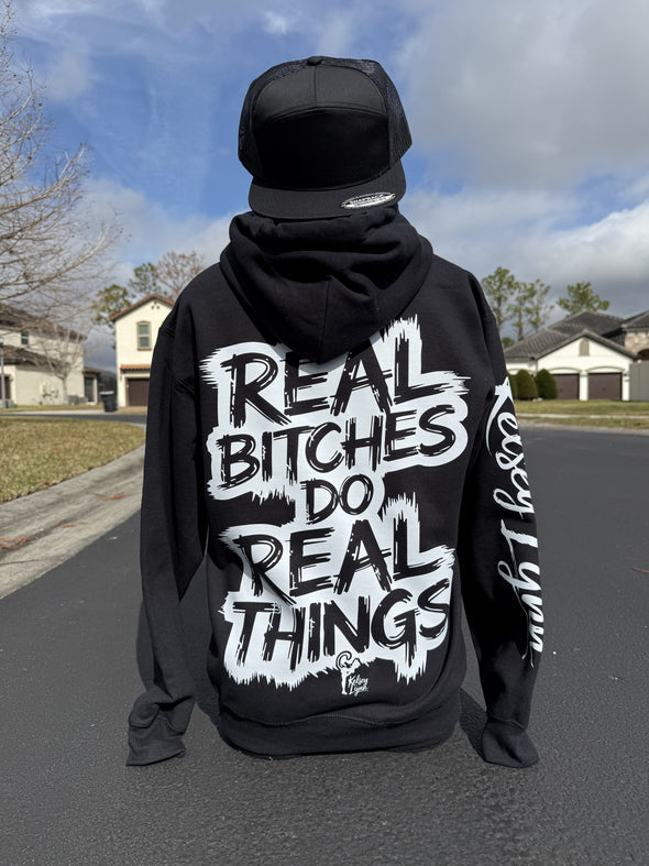 Real B*tches Do Real Things Hoodie