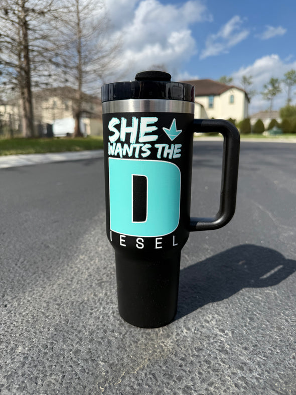 She Wants the Diesel 40oz Tumbler