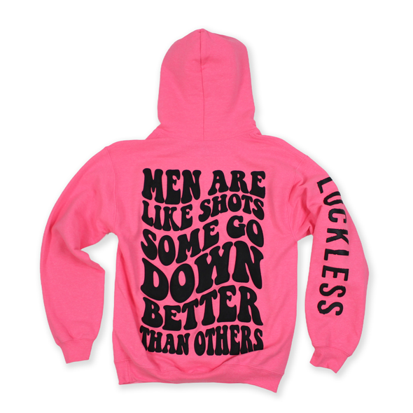 Men Are Like Shots | Hoodie