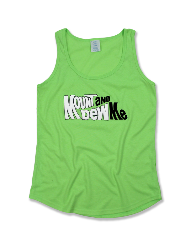 Mount and Dew Me Tank