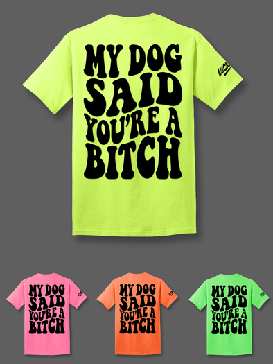 My Dog Said | Tee