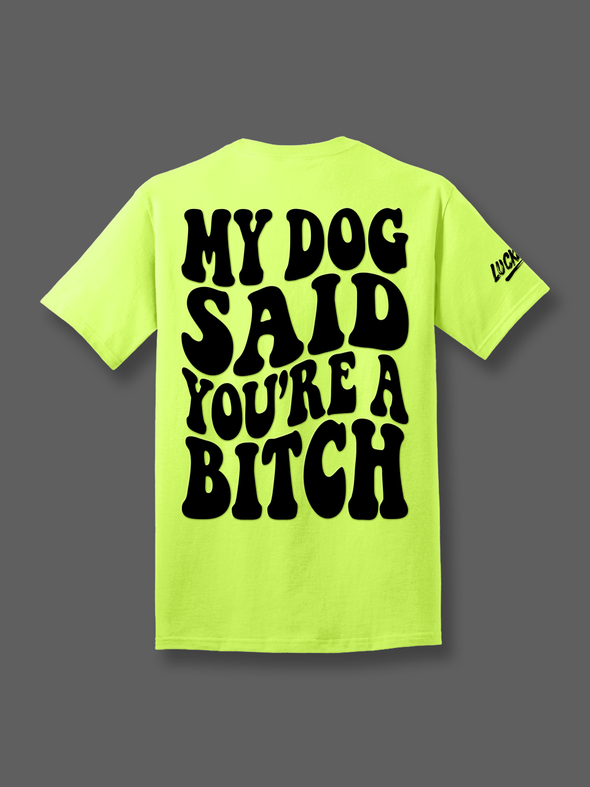 My Dog Said | Tee