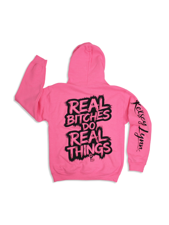 Real B*tches Do Real Things Hoodie