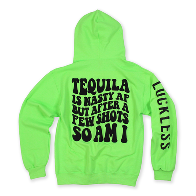 Tequila is Nasty | Hoodie